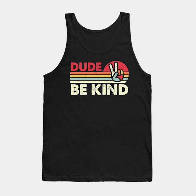 Dude Be Kind Kids Unity Day Anti Bullying Vintage Tank Top by BramCrye